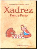 Livro - Xadrez Passo A Passo - CIENCIA MODERNA Livro - Xadrez Passo A Passo - CIENCIA MODERNA