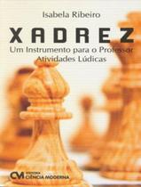 Livro - Xadrez - Um Instrumento Para O Professor Atividades Ludicas