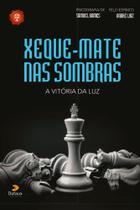 Livro - Xeque-mate nas sombras Livro - Xeque-mate nas sombras
