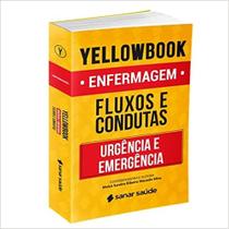 Livro Yellowbook Enfermagem Fluxos e Condutas em Urgência e Emergência, 1ª Ed 2021 - Sanar