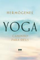Livro - Yoga: caminho para Deus Livro - Yoga: caminho para Deus