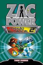 Livro - Zac Power Missão Radical 02 - Torre Sombria Livro - Zac Power Missão Radical 02 - Torre Sombria