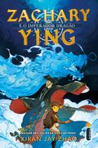 Livro - Zachary Ying e o imperador dragão (Zachary Ying – Vol. 1)