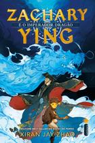 Livro - Zachary Ying e o imperador dragão (Zachary Ying – Vol. 1)
