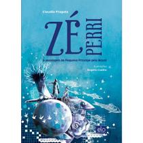 Livro - Zé Perri a passagem do pequeno príncipe pelo Brasil