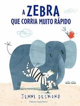 Livro - Zebra Que Corria Muito Rapido, A