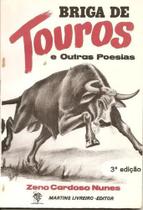 Livro - Zeno Cardoso Nunes - Briga De Touros E Outras Poesia Livro - Zeno Cardoso Nunes - Briga De Touros E Outras Poesia