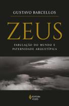 Livro Zeus Fabulação do Mundo e Paternidade Arquetípica Gustavo Barcellos Livro Zeus Fabulação do Mundo e Paternidade Arquetípica Gustavo Barcellos