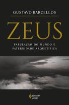 Livro Zeus Fabulação do Mundo e Paternidade Arquetípica Gustavo Barcellos