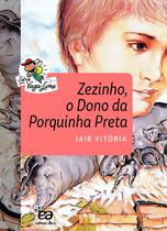 Livro - Zezinho, o dono da porquinha preta Livro - Zezinho, o dono da porquinha preta