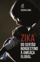 Livro - Zika: Do Sertão nordestino à ameaça global Livro - Zika: Do Sertão nordestino à ameaça global