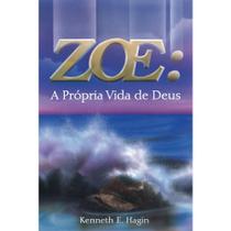 Livro Zoe A Própria Vida De Deus Kenneth E Hagin