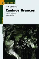 Livros - Caninos Brancos - Reencontro Juvenil - Editora Scipione