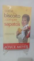 Livros coma o biscoito compre os sapatos - LIVROS JOYCE MEYER