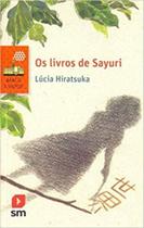 Livros de Sayuri, Os - 02Ed/17 - SM EDICOES