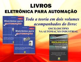 Livros Eletrônica para Automação e Utilizando o Osciloscópio na Automação Industrial - Antenna