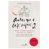 Livros físico, Antes que o café esfrie 2, Novas e emocionantes viagens no tempo - Valentina Livros físico, Antes que o café esfrie 2, Novas e emocionantes viagens no tempo - Valentina
