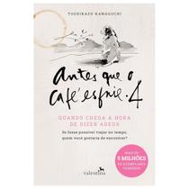 Livros físico, Antes que o café esfrie 4, Quando chega a hora de dizer Adeus - Valentina