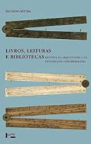 Livros, Leituras e Bibliotecas: História da Arquitetura e da Construção Luso-Brasileira Livros, Leituras e Bibliotecas: História da Arquitetura e da Construção Luso-Brasileira