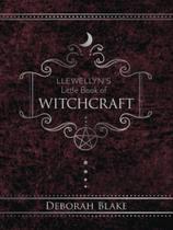 Llewellyn's little book of witchcraft - LLEWELLYN PUB