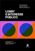 Lobby e interesse público: a regulamentação da influência privada no ordenamento jurídico brasileiro - CONTRACORRENTE