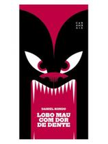 Lobo mau com dor de dente - CARAMBAIA **