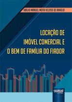 Locação de imóvel comercial e o bem de família do fiador - JURUA EDITORA ** Locação de imóvel comercial e o bem de família do fiador - JURUA EDITORA **