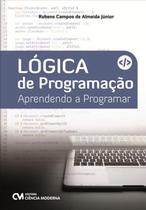 Logica de programacao - aprendendo a programar - CIENCIA MODERNA