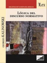 Lógica del discurso normativo - EDICIONES OLEJNIK - BRASIL** Lógica del discurso normativo - EDICIONES OLEJNIK - BRASIL**