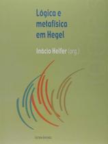 Lógica e metafísica em hegel Lógica e metafísica em hegel