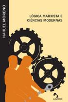 Logica marxista e ciencias modernas Logica marxista e ciencias modernas