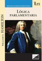 Lógica parlamentaria Lógica parlamentaria