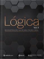 Lógica Vol. II Bioinspiração na Reabilitação Oral - ED NAPOLEAO