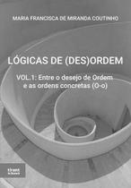 LÓGICAS DE (DES)ORDEM - vol. 1 Entre o desejo de Ordem e as Ordens Concretas - Tirant Lo Blanch
