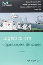 Logística em organizações de saúde - EDITORA FGV Logística em organizações de saúde - EDITORA FGV