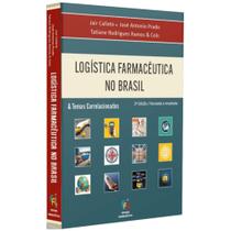 Logística Farmacêutica No Brasil - Jair Calixto - José Antonio Prado - Tatiane R Ramos E Cols