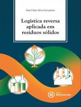 Logística reversa aplicada em resíduos sólidos