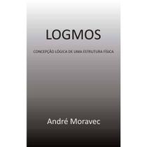 Logmos - Concepção Lógica De Uma Estrutura Física - All Print