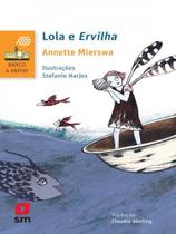 Lola e ervilha - SM EDIÇOES **