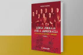 Longa Jornada Até a Democracia: Os 100 Anos de Partidão 1922-2022 - Vol 1