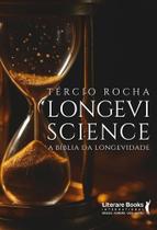 Longevi Science - A Bíblia Da Longevidade Longevi Science - A Bíblia Da Longevidade