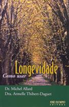 Longevidade - Como Usar - 1