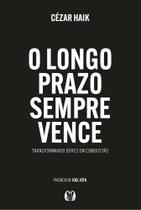 Longo Prazo Sempre Vence, O