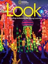 Look 2 Reading Anthology - NATGEO & CENGAGE ELT