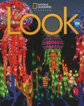 Look American 2A - Student's Book With Workbook And Online Practice - National Geographic Learning - Cengage Look American 2A - Student's Book With Workbook And Online Practice - National Geographic Learning - Cengage