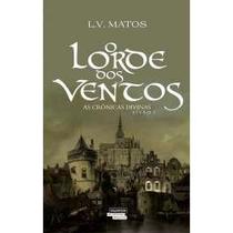 Lorde dos ventos, o: as cronicas divinas - livro i - NOVOS TALENTOS DA LITERATURA B
