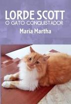 Lorde Scott - O Gato Conquistador - Scortecci Editora