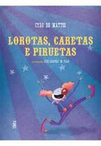 Lorotas, Caretas e Piruetas - RHJ EDITORA