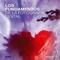 Los Fundamentos de La Fotografía Digital