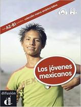 Los Jóvenes Mexicanos - Coleccíon Marca América Latina - A2 - B1 - Libro Con Dvd Y CD MP3 - Difusion
